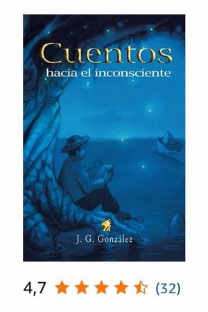 Portada de Cuentos hacia el inconsciente, de J. G. González, con valoración de los lectores en Amazon