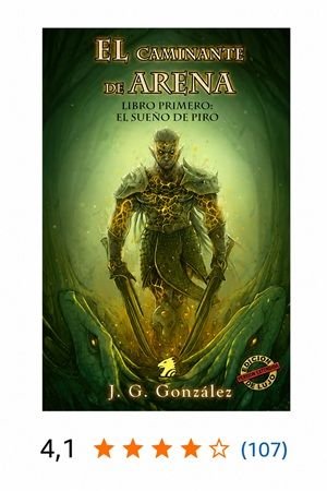 Portada de El Caminante de Arena: El sueño de Píro, de J. G. González, con valoración de los lectores en Amazon
